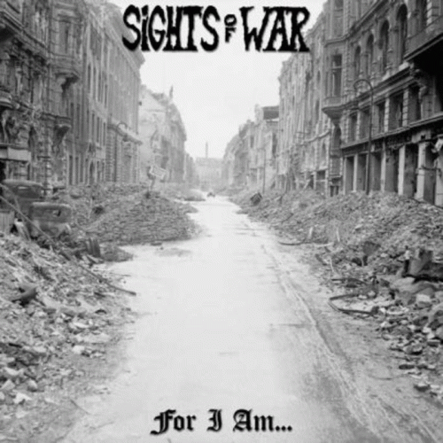 Sights Of War : For I Am ...